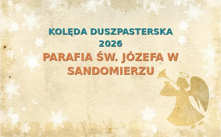 Parafia św. Józefa w Sandomierzu – harmonogram kolęd (wizyt duszpasterskich) 2026