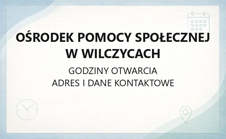 Ośrodek Pomocy Społecznej w Wilczycach - kontakt, świadczenia i praca socjalna