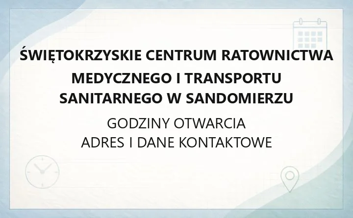 Świętokrzyskie Centrum Ratownictwa Medycznego i Transportu Sanitarnego w Sandomierzu - kontakt i transport medyczny