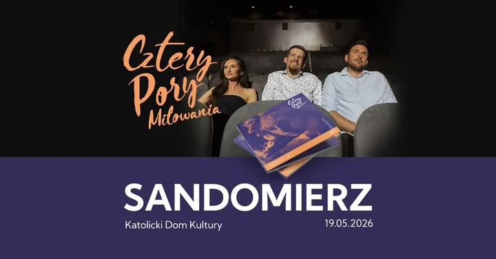 Grafika promocyjna wydarzenia Cztery Pory Miłowania w Sandomierzu — koncert pełen emocji i dobrych melodii