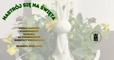 Grafika promocyjna wydarzenia Etnograficzne Warsztaty Wielkanocne — warsztaty stroików w Zamku w Sandomierzu