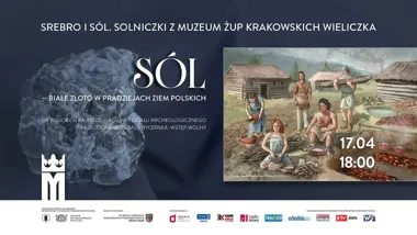 Grafika promocyjna wydarzenia Sól – białe złoto w pradziejach ziem polskich. Wykład w Sandomierzu