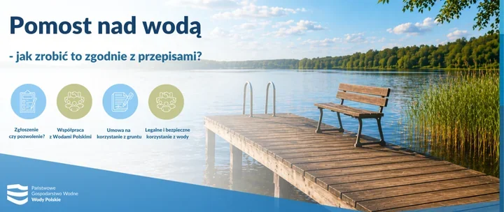 Pomost przy wodzie nie zawsze wystarczy zgłosić. Wody Polskie tłumaczą zasady