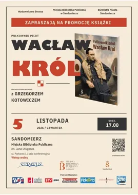 286 lotów bojowych i historia spod Sandomierza. Spotkanie o Wacławie Królu