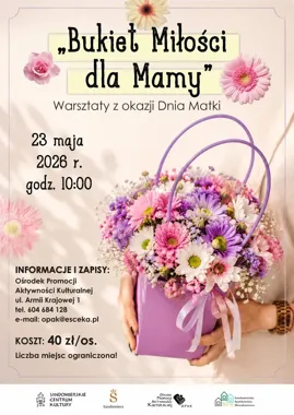 Bukiet dla mamy powstanie w OPAK-u. Rodzinne warsztaty połączą pokolenia