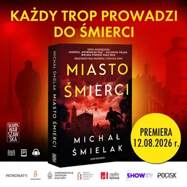 Sandomierz znów staje się sceną zbrodni. Michał Śmielak wraca z nową powieścią
